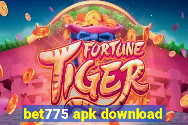 bet775 apk download